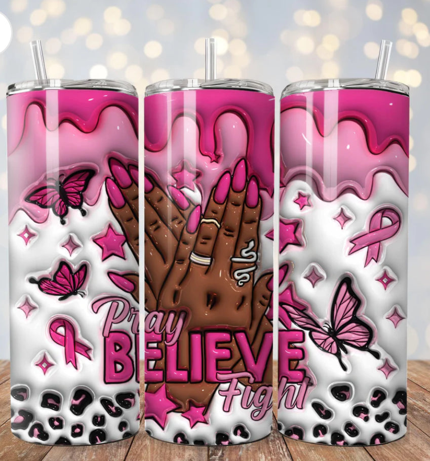 Pray Believe Fight Tumbler 20oz